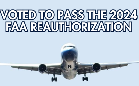 Voted to pass the 2024 FAA Reauthorization