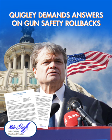 Mike Quigley in front of the Capitol with text that reads "Quigley  Demands Answers on Gun Safety Rollbacks"